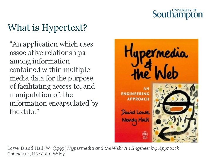 What is Hypertext? “An application which uses associative relationships among information contained within multiple What is Hypertext? “An application which uses associative relationships among information contained within multiple