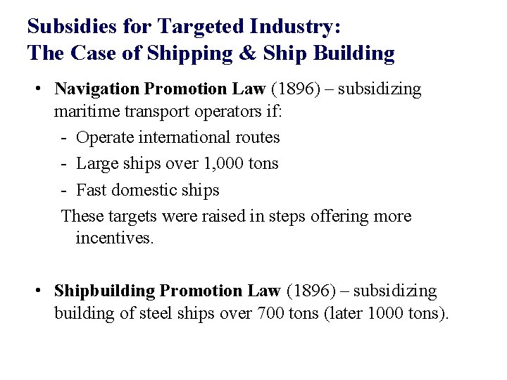 Subsidies for Targeted Industry: The Case of Shipping & Ship Building • Navigation Promotion