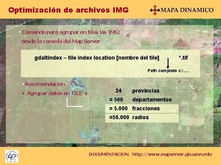 Optimización de archivos IMG • Comando para agrupar en tiles las IMG: desde la