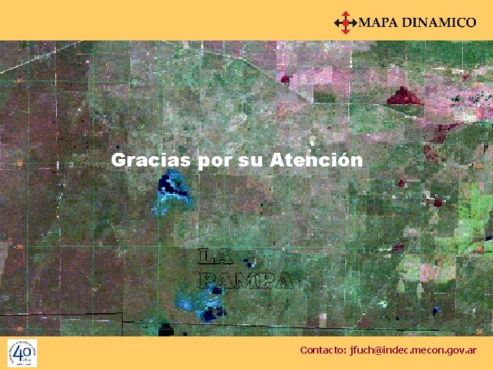 Gracias por su Atención Contacto: jfuch@indec. mecon. gov. ar 