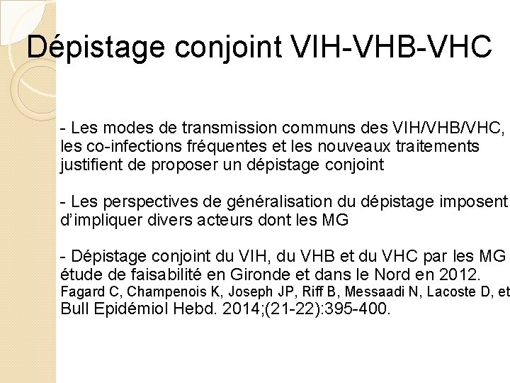 Dépistage conjoint VIH-VHB-VHC - Les modes de transmission communs des VIH/VHB/VHC, les co-infections fréquentes