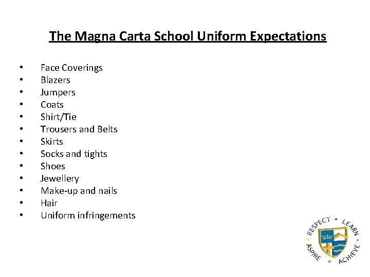 The Magna Carta School Uniform Expectations • • • • Face Coverings Blazers Jumpers