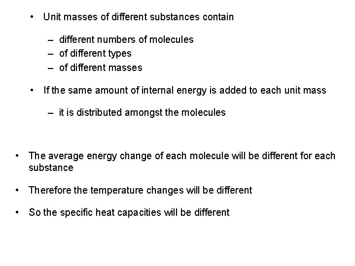  • Unit masses of different substances contain – – – different numbers of