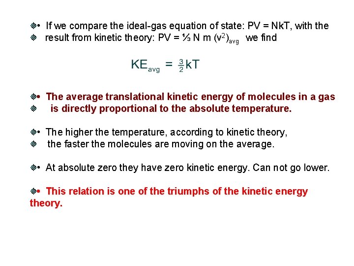  • If we compare the ideal-gas equation of state: PV = Nk. T,