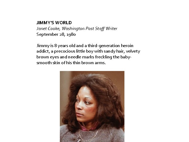 JIMMY'S WORLD Janet Cooke, Washington Post Staff Writer September 28, 1980 Jimmy is 8