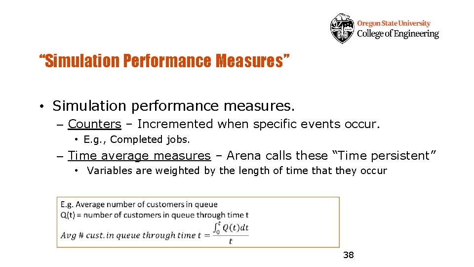 “Simulation Performance Measures” • Simulation performance measures. – Counters – Incremented when specific events