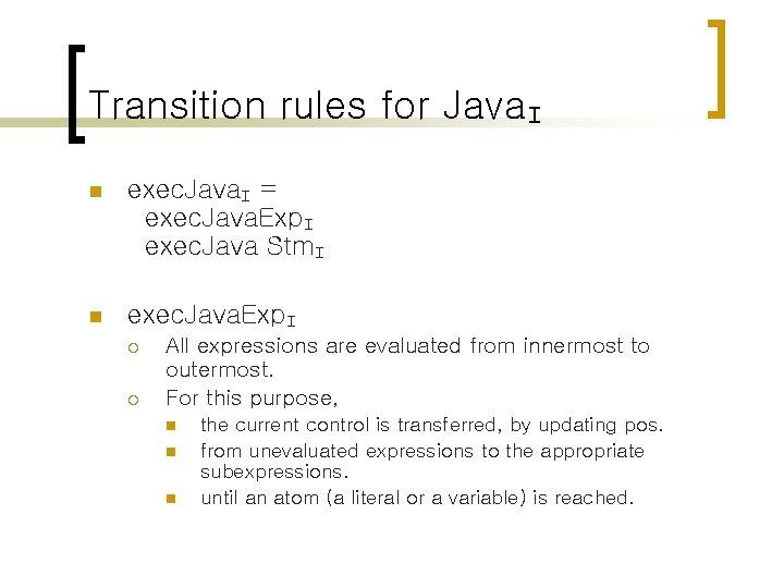 Transition rules for Java. I n exec. Java. I = exec. Java. Exp. I