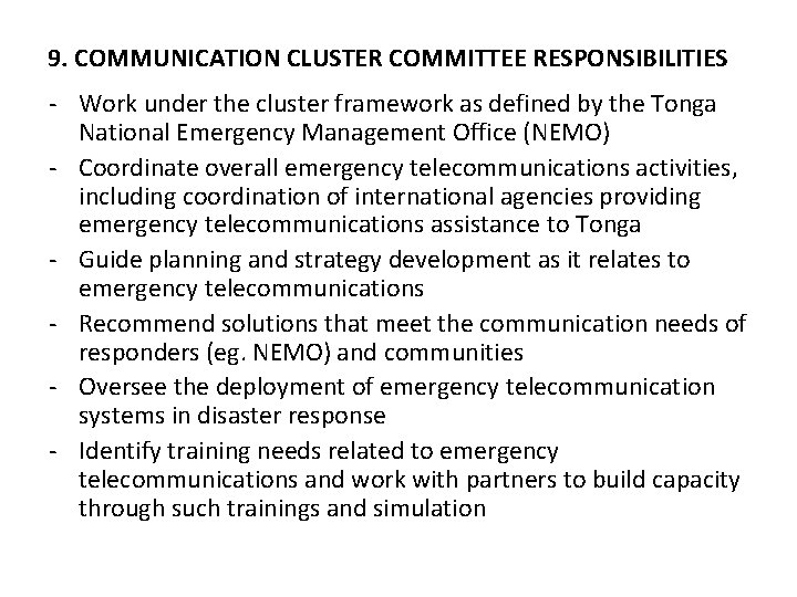9. COMMUNICATION CLUSTER COMMITTEE RESPONSIBILITIES - Work under the cluster framework as defined by