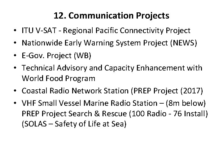 12. Communication Projects ITU V-SAT - Regional Pacific Connectivity Project Nationwide Early Warning System