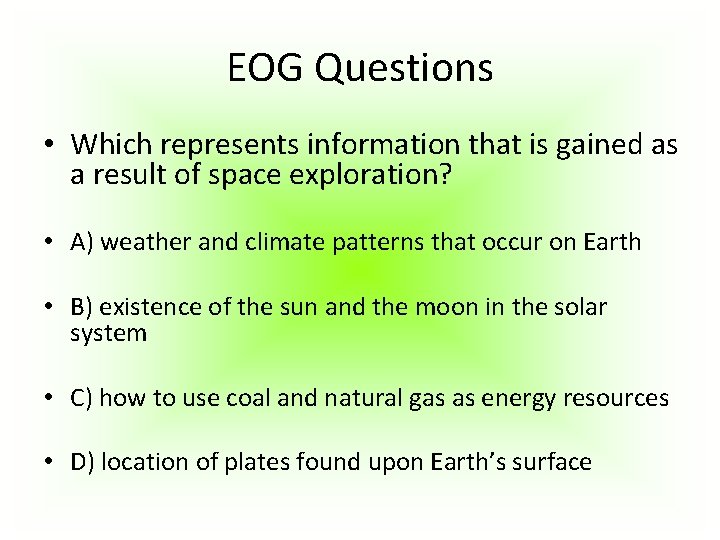 EOG Questions • Which represents information that is gained as a result of space EOG Questions • Which represents information that is gained as a result of space