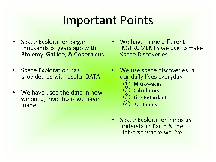Important Points • Space Exploration began thousands of years ago with Ptolemy, Galileo, & Important Points • Space Exploration began thousands of years ago with Ptolemy, Galileo, &