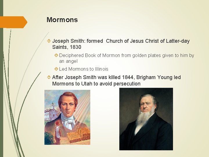 Mormons Joseph Smith: formed Church of Jesus Christ of Latter-day Saints, 1830 Deciphered Book