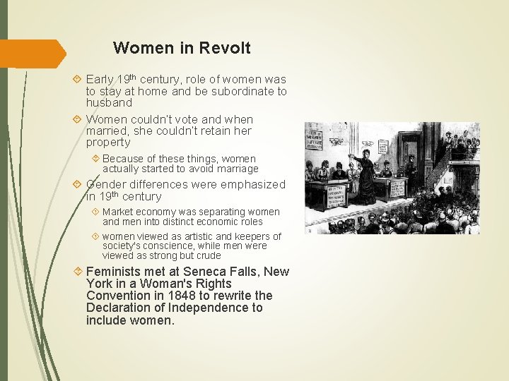 Women in Revolt Early 19 th century, role of women was to stay at
