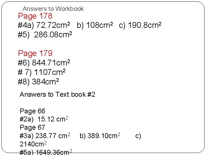 Answers to Workbook Page 178 #4 a) 72. 72 cm 2 b) 108 cm