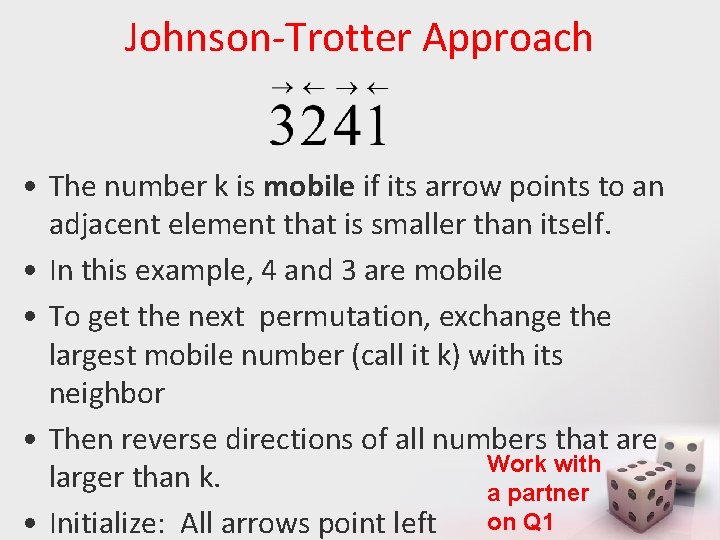Johnson-Trotter Approach • The number k is mobile if its arrow points to an