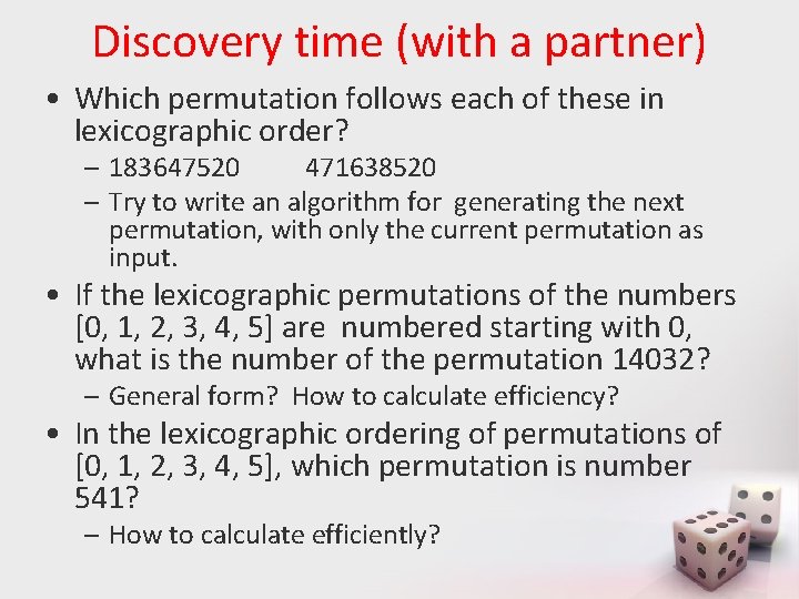 Discovery time (with a partner) • Which permutation follows each of these in lexicographic