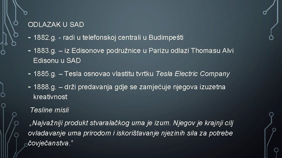 ODLAZAK U SAD - 1882. g. - radi u telefonskoj centrali u Budimpešti -