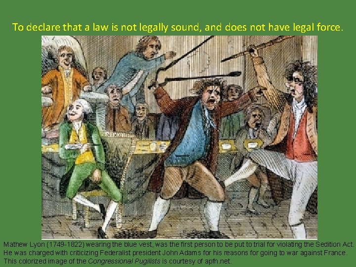 To declare that a law is not legally sound, and does not have legal