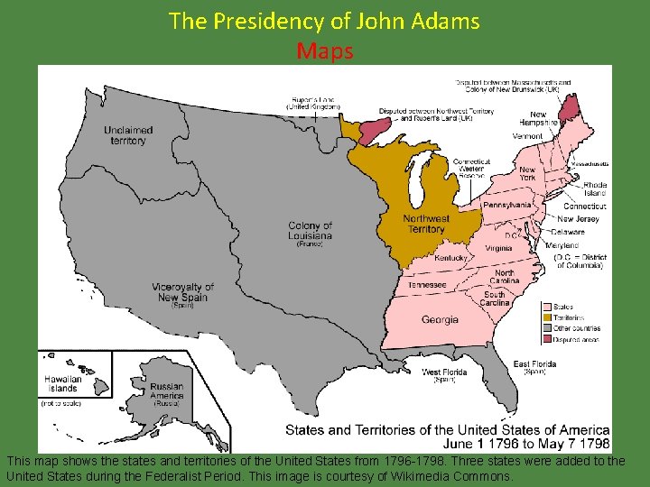 The Presidency of John Adams Maps This map shows the states and territories of