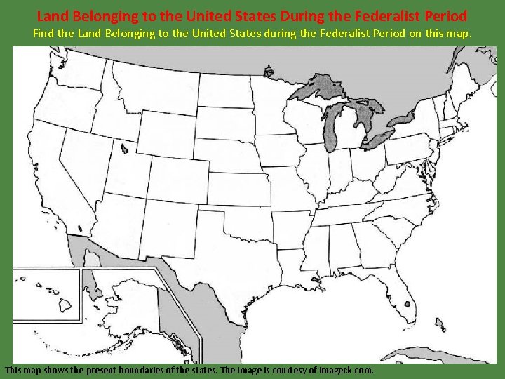 Land Belonging to the United States During the Federalist Period Find the Land Belonging