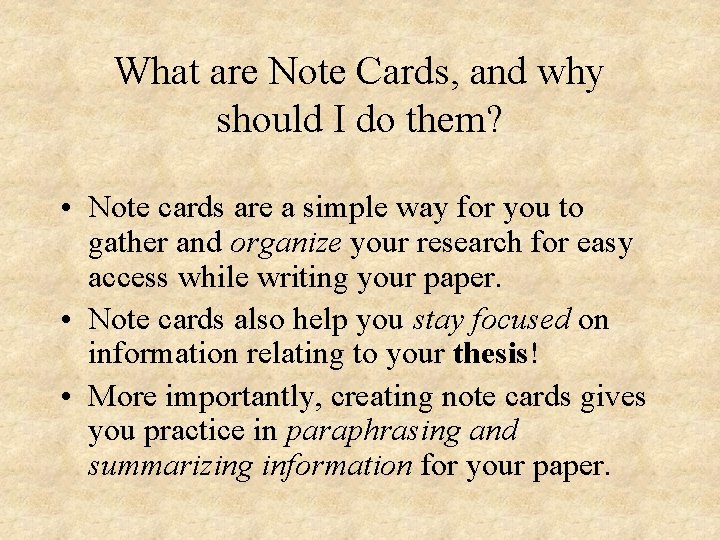 What are Note Cards, and why should I do them? • Note cards are