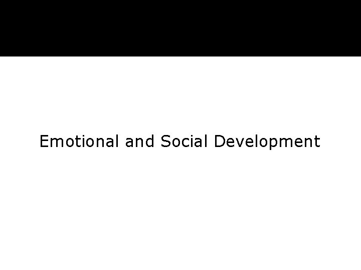 Emotional and Social Development 