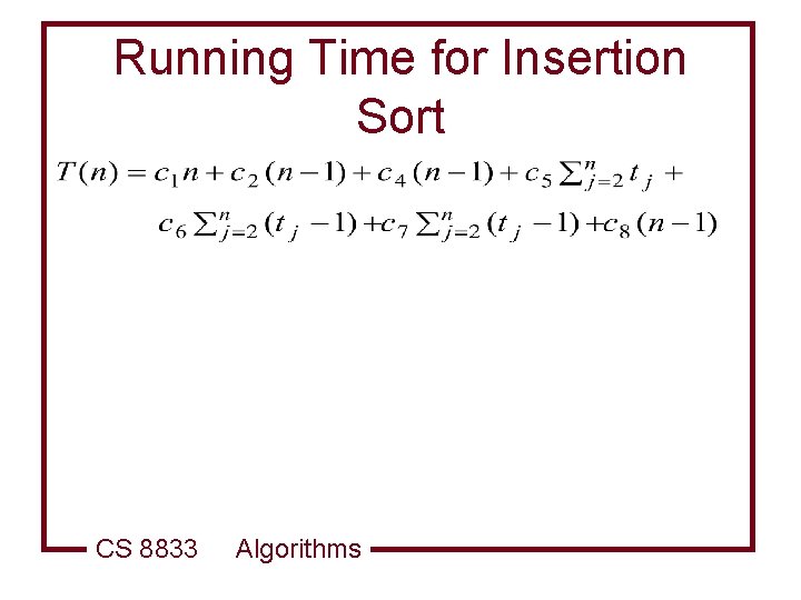 Running Time for Insertion Sort CS 8833 Algorithms 