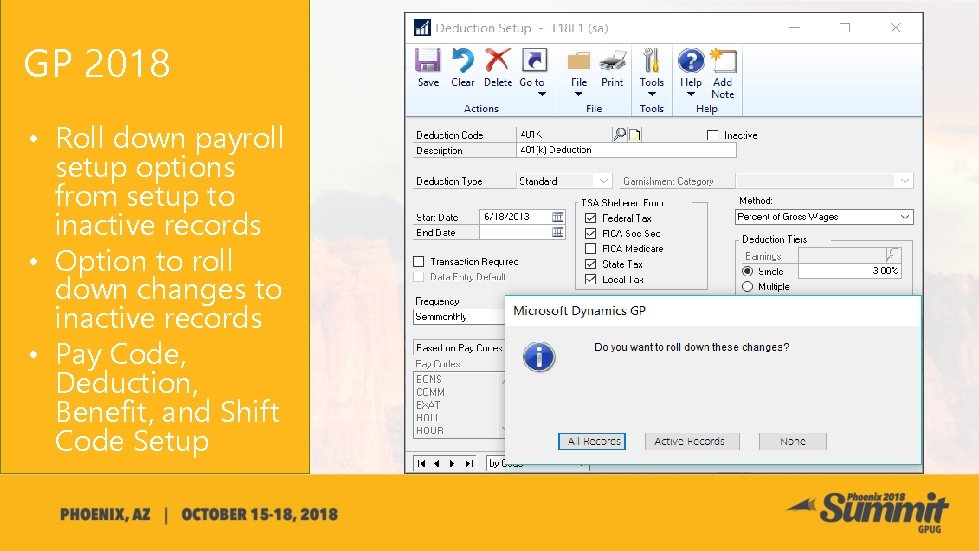 GP 2018 • Roll down payroll setup options from setup to inactive records •