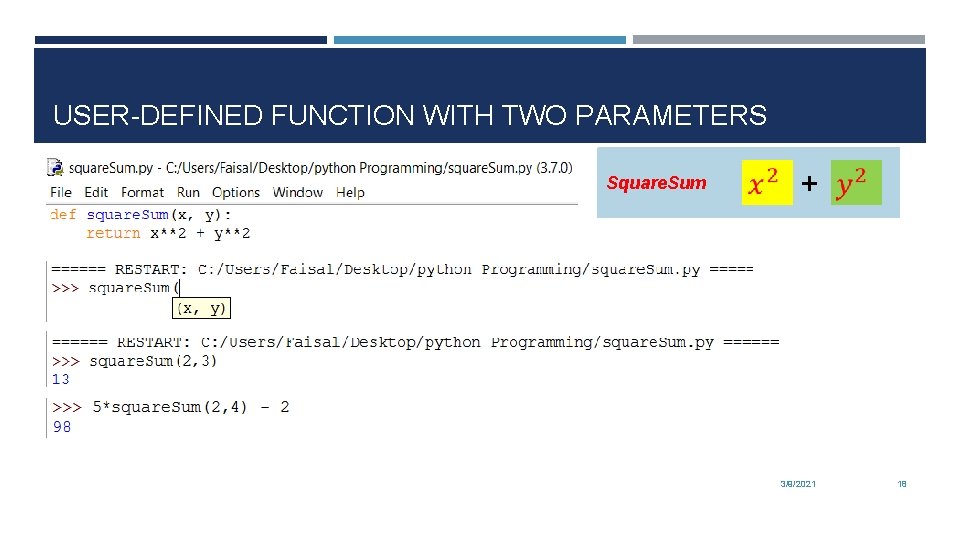 USER-DEFINED FUNCTION WITH TWO PARAMETERS Square. Sum + 3/9/2021 18 