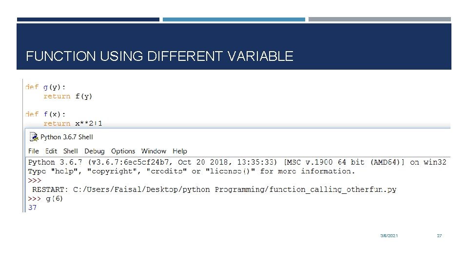 FUNCTION USING DIFFERENT VARIABLE 3/9/2021 27 