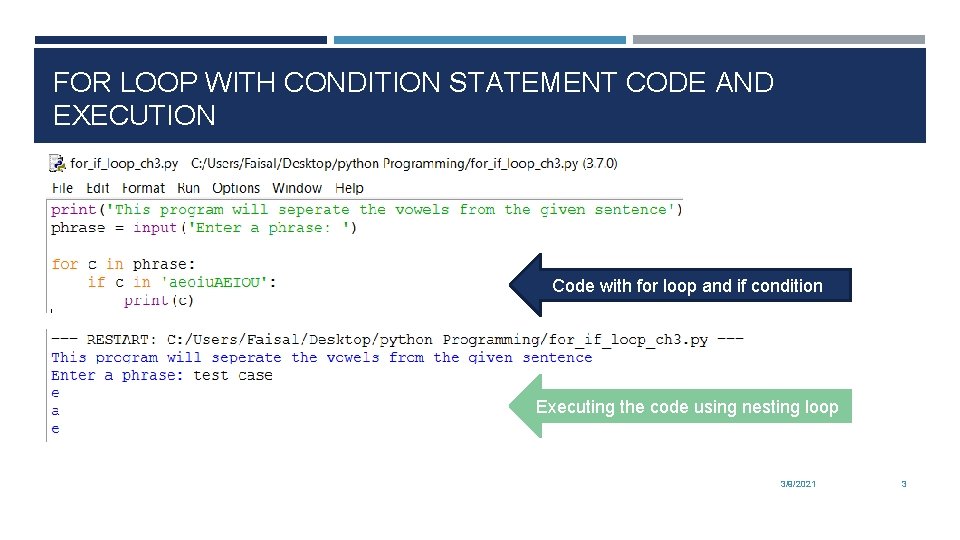 FOR LOOP WITH CONDITION STATEMENT CODE AND EXECUTION Code with for loop and if