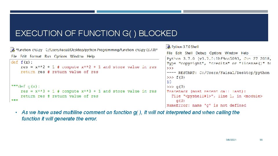 EXECUTION OF FUNCTION G( ) BLOCKED • As we have used multiline comment on