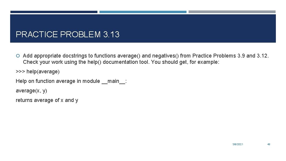 PRACTICE PROBLEM 3. 13 Add appropriate docstrings to functions average() and negatives() from Practice