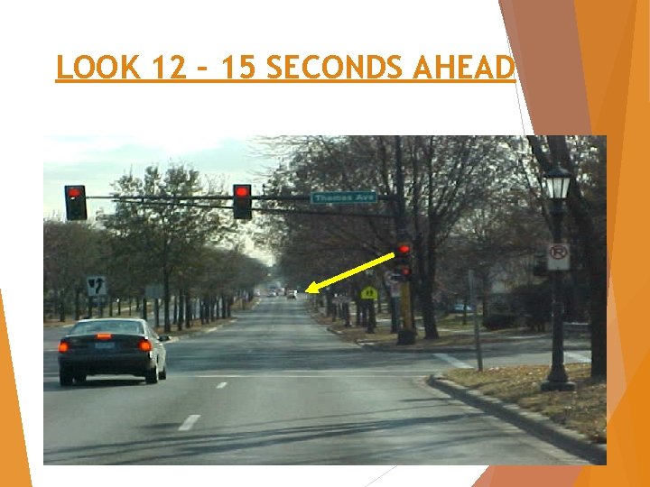 LOOK 12 – 15 SECONDS AHEAD 