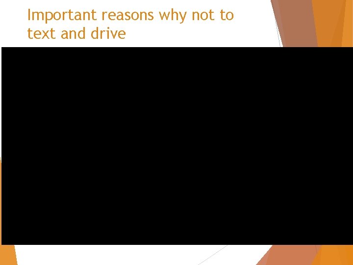Important reasons why not to text and drive 