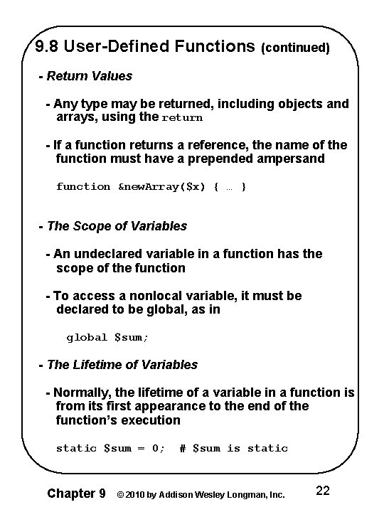 9. 8 User-Defined Functions (continued) - Return Values - Any type may be returned,