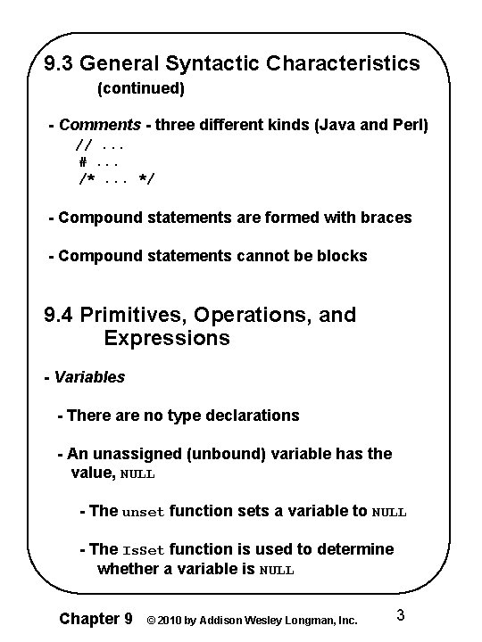 9. 3 General Syntactic Characteristics (continued) - Comments - three different kinds (Java and