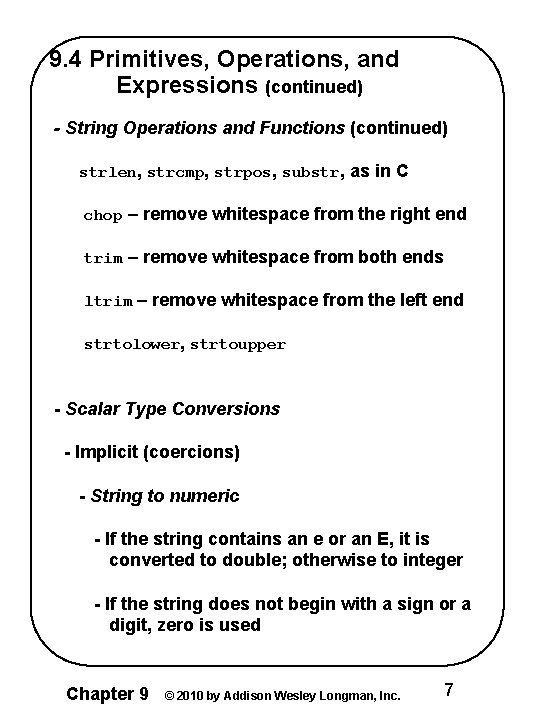 9. 4 Primitives, Operations, and Expressions (continued) - String Operations and Functions (continued) strlen,