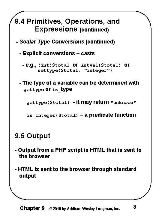 9. 4 Primitives, Operations, and Expressions (continued) - Scalar Type Conversions (continued) - Explicit