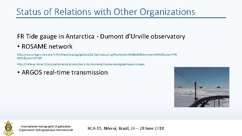 Status of Relations with Other Organizations FR Tide gauge in Antarctica - Dumont d’Urville Status of Relations with Other Organizations FR Tide gauge in Antarctica - Dumont d’Urville