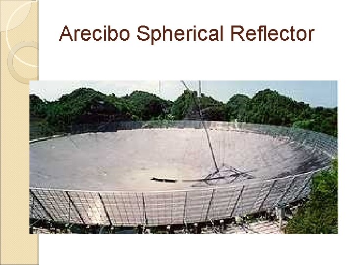 Arecibo Spherical Reflector 