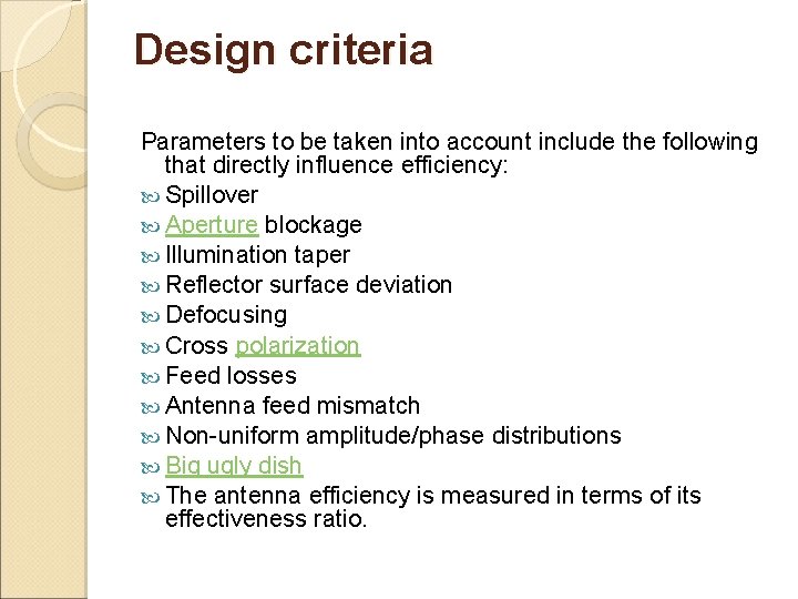 Design criteria Parameters to be taken into account include the following that directly influence