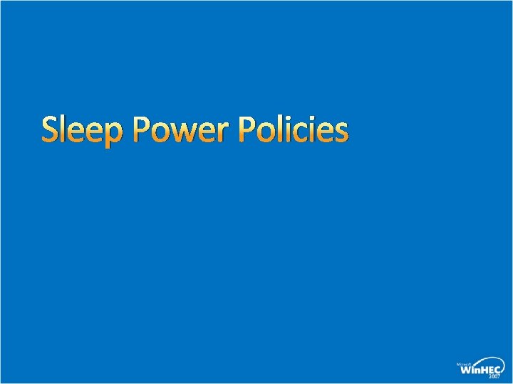 Sleep Power Policies Sleep Power Policies