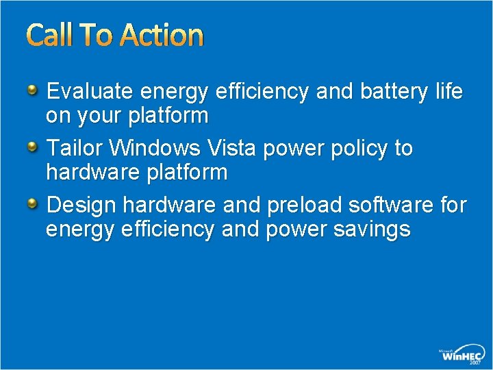 Call To Action Evaluate energy efficiency and battery life on your platform Tailor Windows Call To Action Evaluate energy efficiency and battery life on your platform Tailor Windows