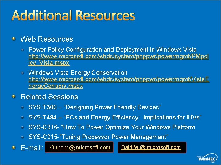 Additional Resources Web Resources Power Policy Configuration and Deployment in Windows Vista http: //www. Additional Resources Web Resources Power Policy Configuration and Deployment in Windows Vista http: //www.