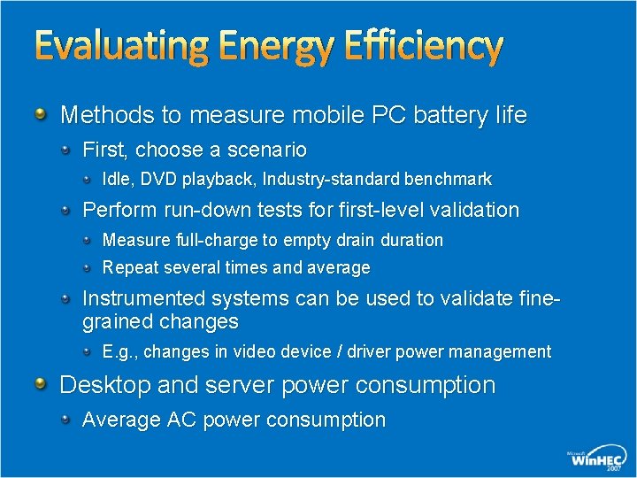 Evaluating Energy Efficiency Methods to measure mobile PC battery life First, choose a scenario Evaluating Energy Efficiency Methods to measure mobile PC battery life First, choose a scenario