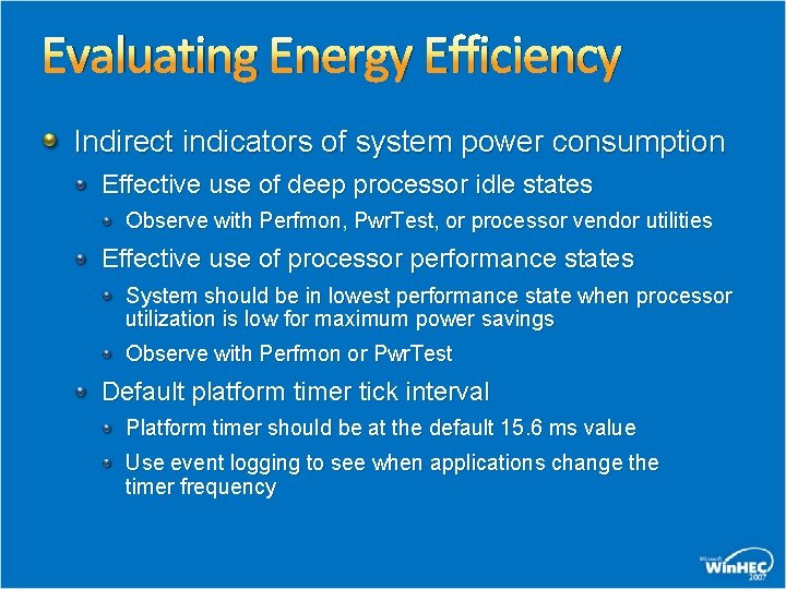 Evaluating Energy Efficiency Indirect indicators of system power consumption Effective use of deep processor Evaluating Energy Efficiency Indirect indicators of system power consumption Effective use of deep processor
