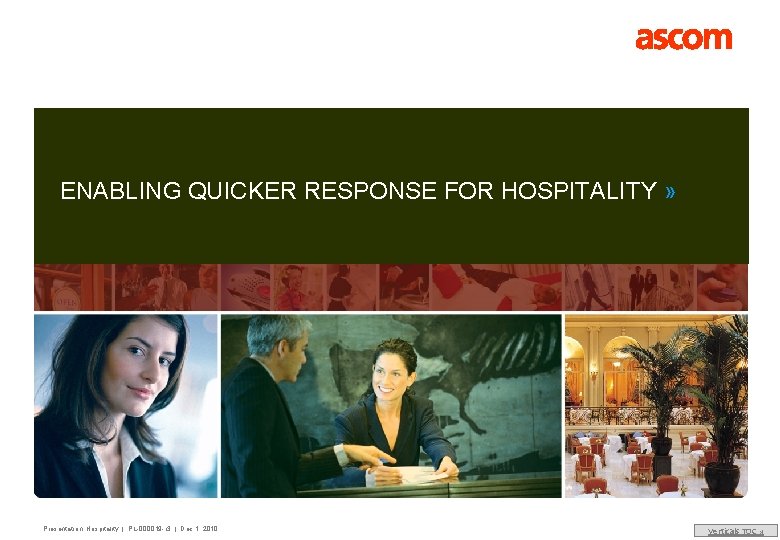 ENABLING QUICKER RESPONSE FOR HOSPITALITY » Presentation: Hospitality | PL-000019 -r 3 | Dec