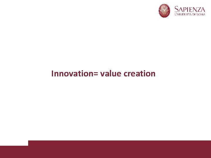 Innovation= value creation Pagina 2 