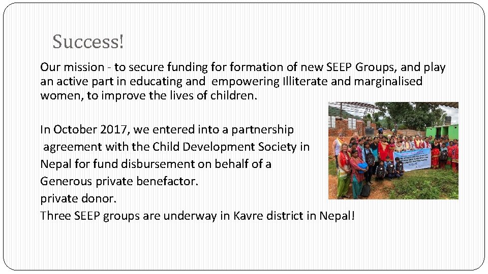 Success! Our mission - to secure funding formation of new SEEP Groups, and play